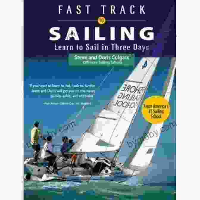 Adjusting The Sails Fast Track To Sailing: Learn To Sail In Three Days