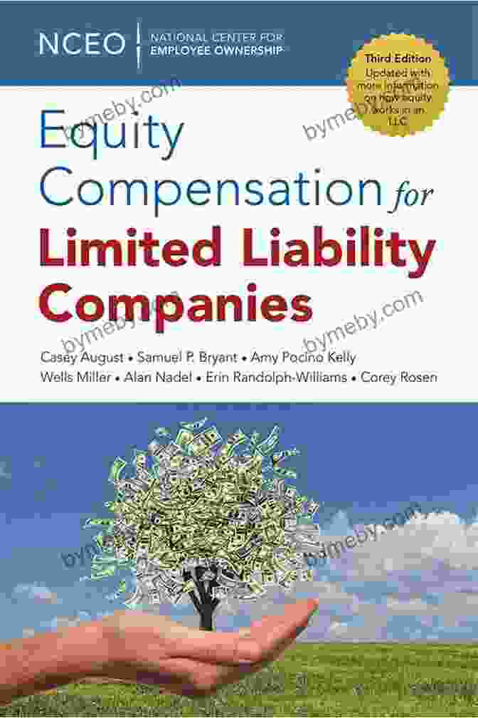 Author's Profile Picture Equity Compensation For Limited Liability Companies (LLCs) 3rd Ed