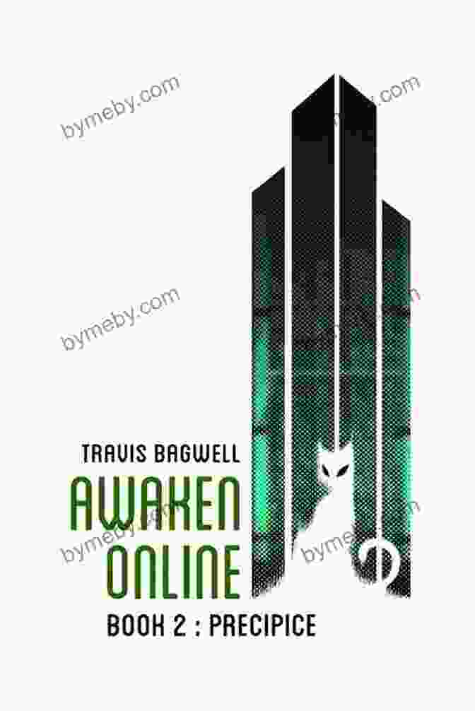 Awaken Online: Precipice By Travis Bagwell Awaken Online: Precipice Travis Bagwell