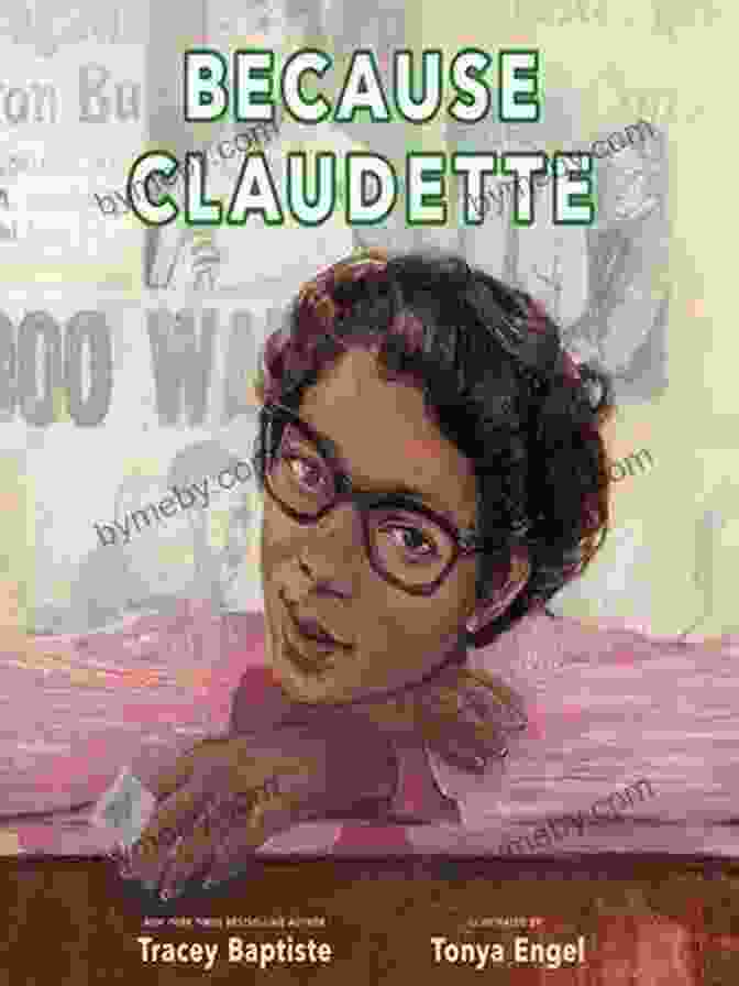 Book Cover Of 'Because Claudette' Because Claudette Tracey Baptiste