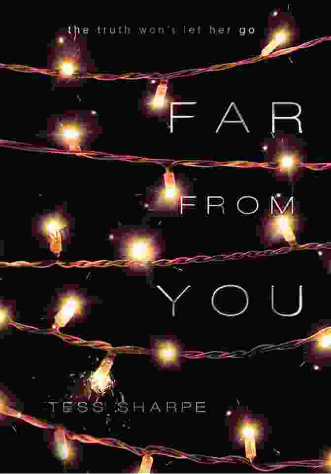 Book Cover Of 'Far From You' By Tess Sharpe Far From You Tess Sharpe