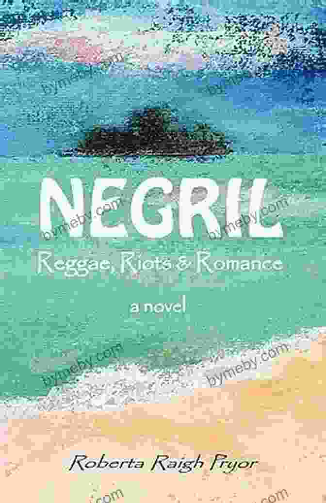 Book Cover Of 'Negril Reggae Riots Romance' Featuring A Silhouette Of A Couple Dancing Against A Vibrant Caribbean Sunset NEGRIL Reggae Riots Romance Roberta Raigh Pryor