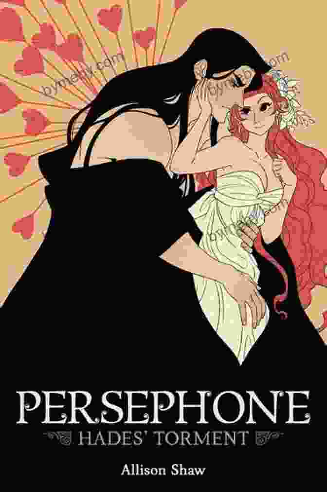 Book Cover Of 'Persephone Hades Torment' By Allison Shaw Persephone: Hades Torment Allison Shaw