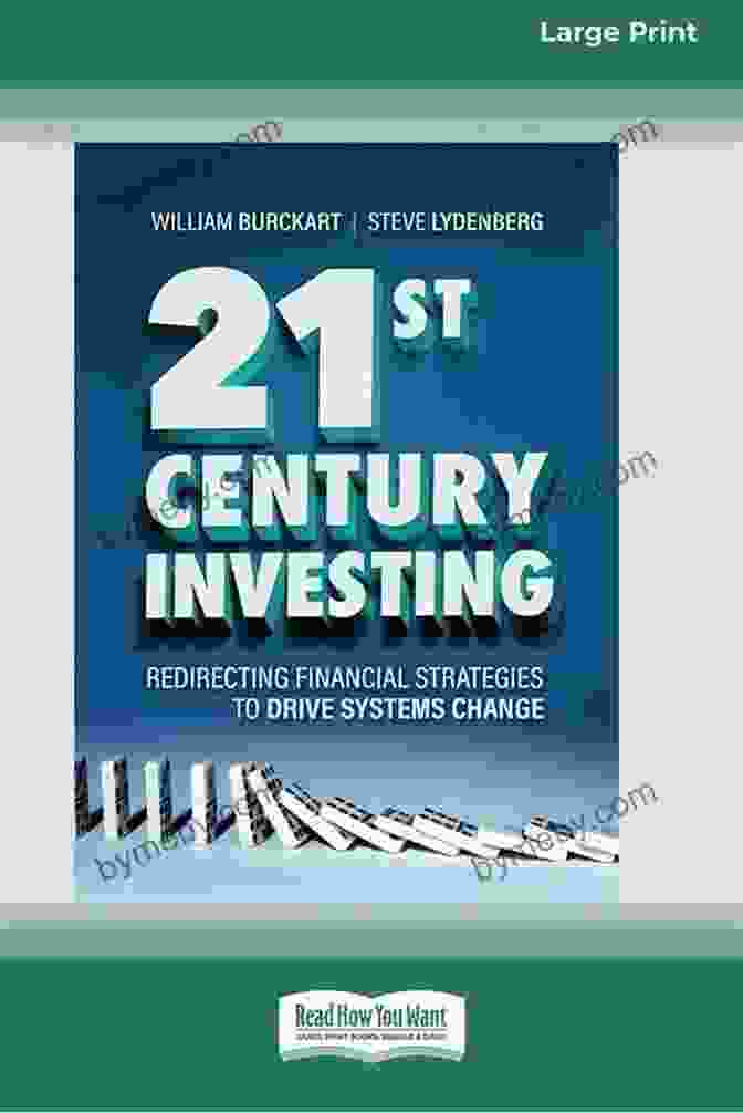 Book Cover: Redirecting Financial Strategies To Drive Systems Change 21st Century Investing: Redirecting Financial Strategies To Drive Systems Change