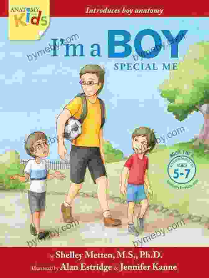 Boy Special Me Ages Book Cover I M A Boy Special Me (Ages 5 7): Anatomy For Kids Introduces Boy Anatomy Importance Of Protecting His Body And Pre Puberty Lessons 2nd Edition (2024) (I M A Boy 1)