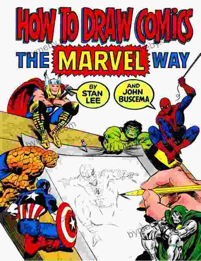 Cover Of The Book 'Drawing Comics The Marvel Way', Featuring Iconic Marvel Superheroes In Vibrant Action. Drawing Comics The Marvel Way