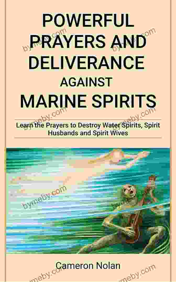 Deliverance Prayer How To Be And Stay Free From Spirit Spouses (Marine Spirits): Two