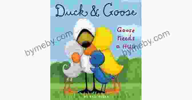 Duck Goose Goose Needs A Hug Book Cover Duck Goose Goose Needs A Hug