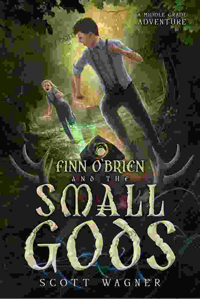 Finn Brien And The Small Gods Book Cover Image, Showcasing A Young Boy With Red Hair, Wearing A Green Cloak And Holding A Sword, Standing In A Forest With Mythical Creatures Around Him. Finn O Brien And The Small Gods