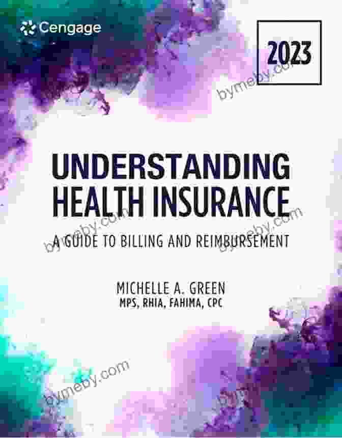 Guide To Billing And Reimbursement For Healthcare Professionals Understanding Health Insurance: A Guide To Billing And Reimbursement