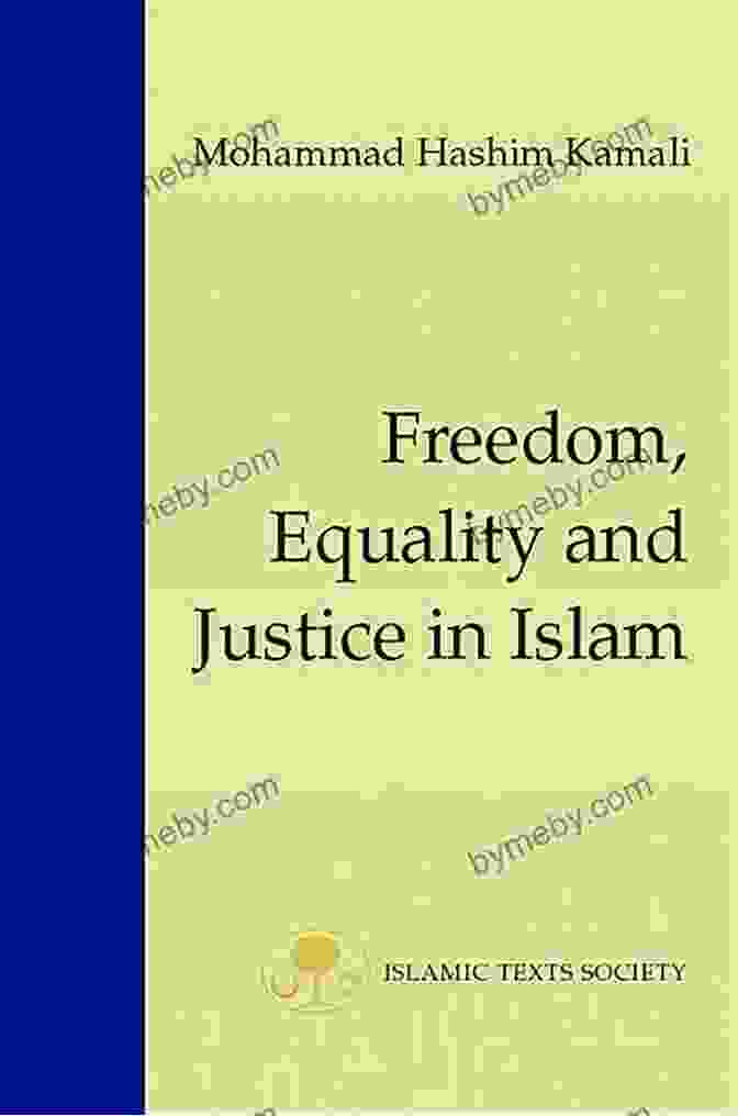 Justice And Equality As Fundamental Principles Of Islam The Heart Of Islam: Enduring Values For Humanity