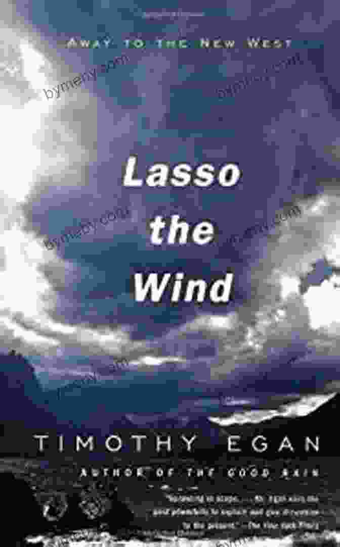 Lasso The Wind Away To The New West Book Cover Lasso The Wind: Away To The New West