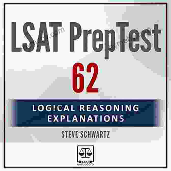 LSAT Preptest Logical Reasoning Explanations LSAT PrepTest 60: Logical Reasoning Explanations (LSAT PrepTest (Logical Reasoning Explanations))