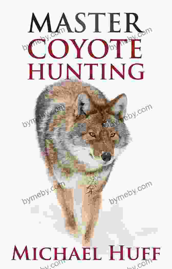 Master Coyote Hunting By Mark Matlock Book Cover Master Coyote Hunting Mark Matlock