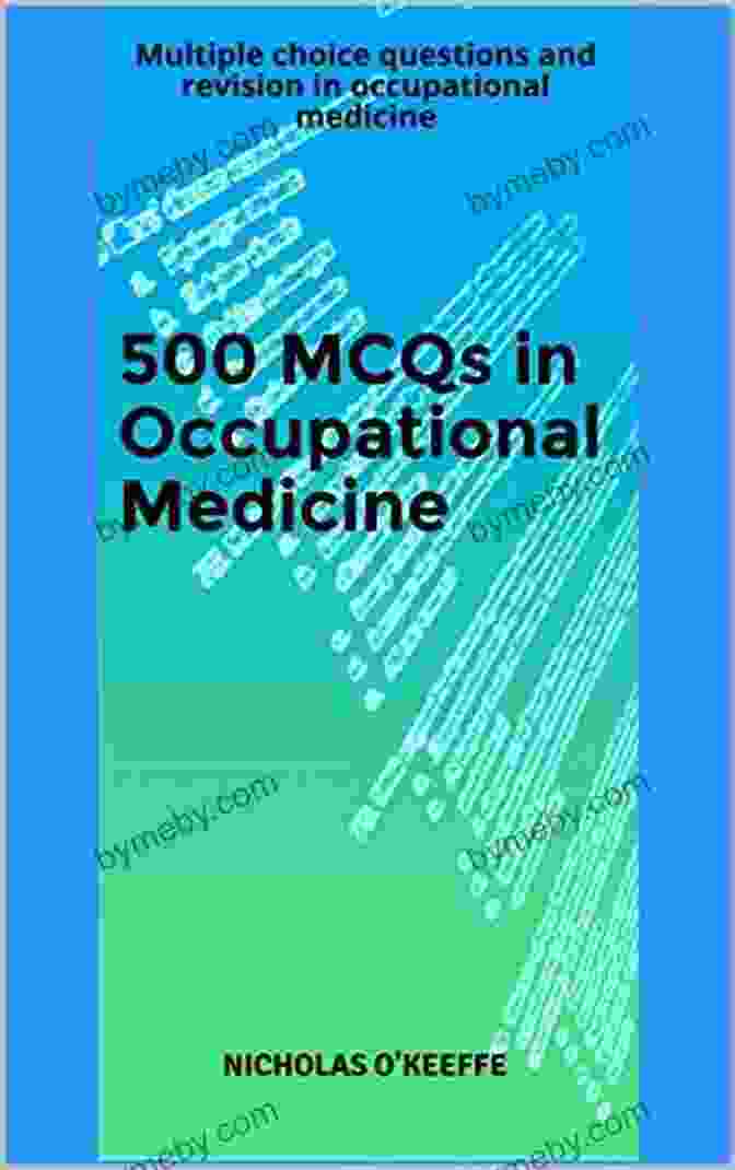 Multiple Choice Questions And Revision In Occupational Medicine Book Cover 500 MCQs In Occupational Medicine: Multiple Choice Questions And Revision In Occupational Medicine