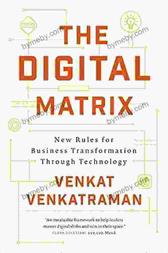 New Rules For Business Transformation Through Technology Book Cover The Digital Matrix: New Rules For Business Transformation Through Technology