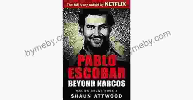 Pablo Escobar Beyond Narcos Book Cover Pablo Escobar: Beyond Narcos (War On Drugs 1)