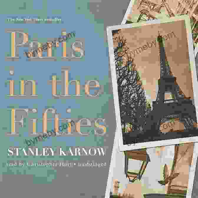 Paris In The Fifties By Stanley Karnow Paris In The Fifties Stanley Karnow