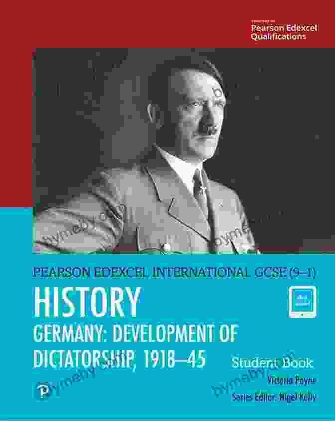 Pearson Edexcel International GCSE History Book Cover Pearson Edexcel International GCSE (9 1) History: Development Of Dictatorship: Germany 1918 45 Student