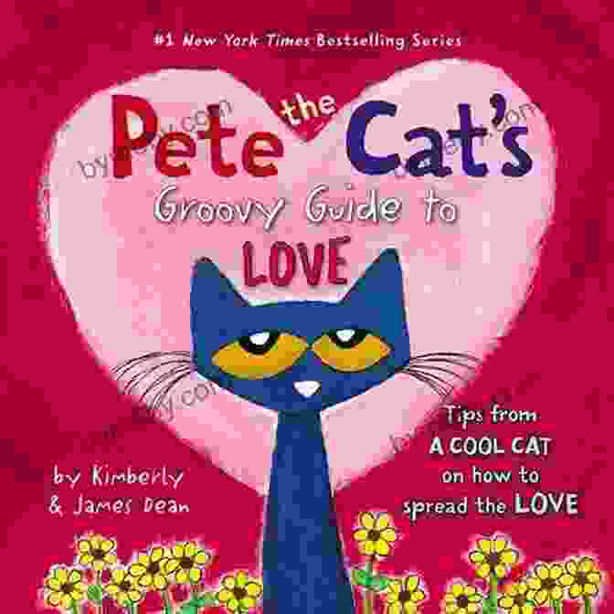 Pete The Cat's Groovy Guide To Love Book Cover Pete The Cat S Groovy Guide To Love