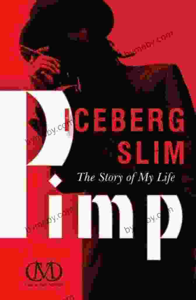 Pimp: The Story Of My Life Book Cover Featuring Iceberg Slim In A Dapper Suit Pimp: The Story Of My Life