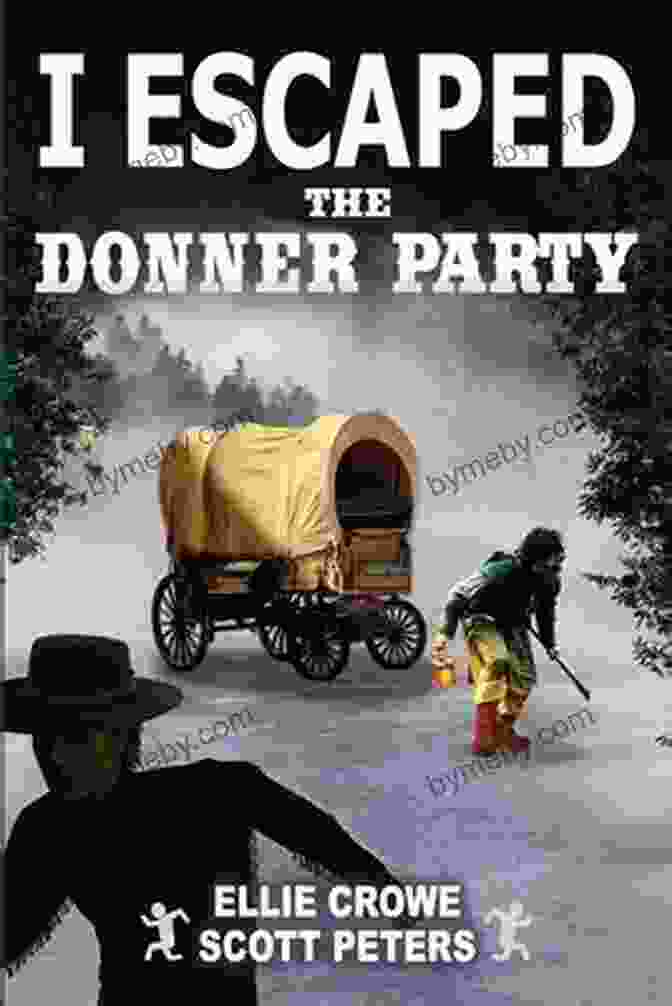 Pioneers On The Oregon Trail 1846 Book Cover I Escaped The Donner Party: Pioneers On The Oregon Trail 1846