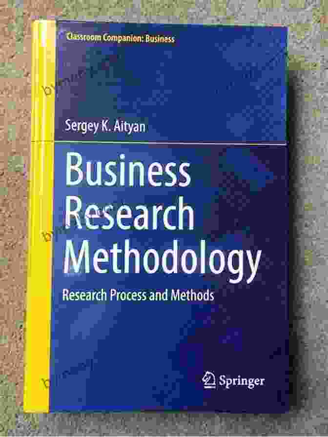 Research Process And Methods Classroom Companion Book Cover Business Research Methodology: Research Process And Methods (Classroom Companion: Business)