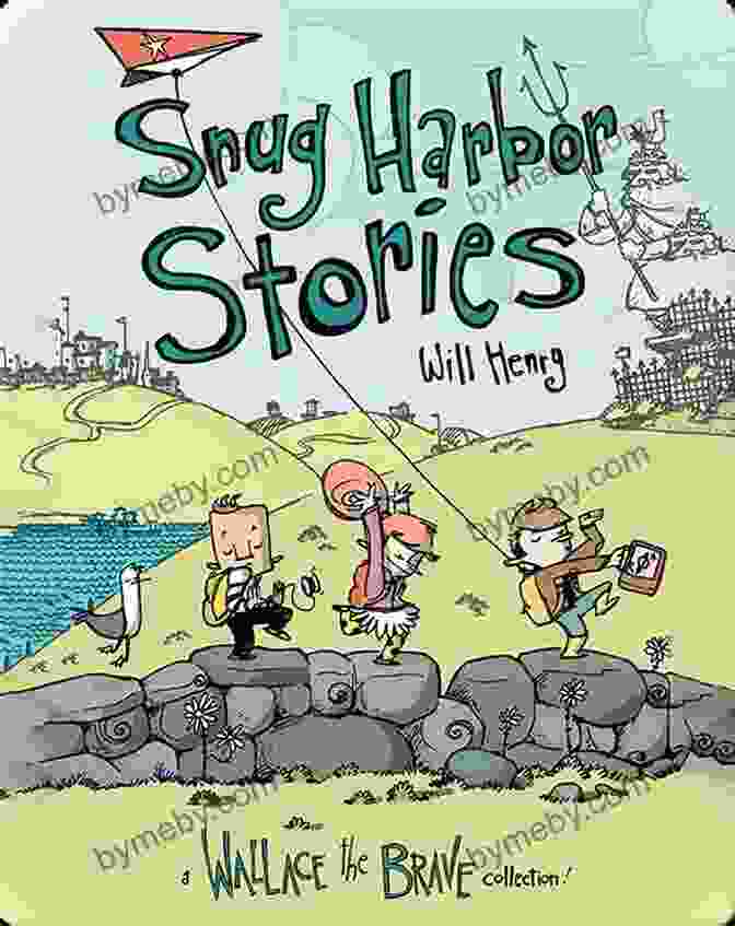 Snug Harbor Stories Wallace The Brave Collection Book Cover Snug Harbor Stories: A Wallace The Brave Collection