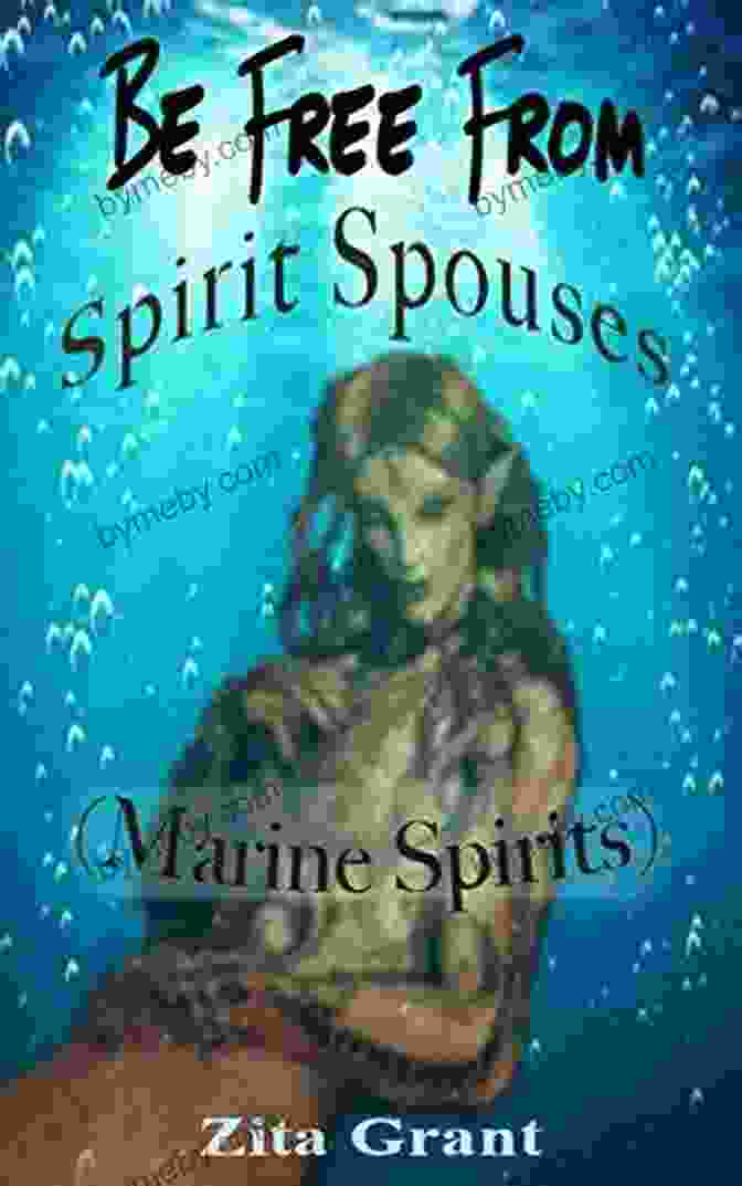 Spirit Spouses And Marine Spirits How To Be And Stay Free From Spirit Spouses (Marine Spirits): Two