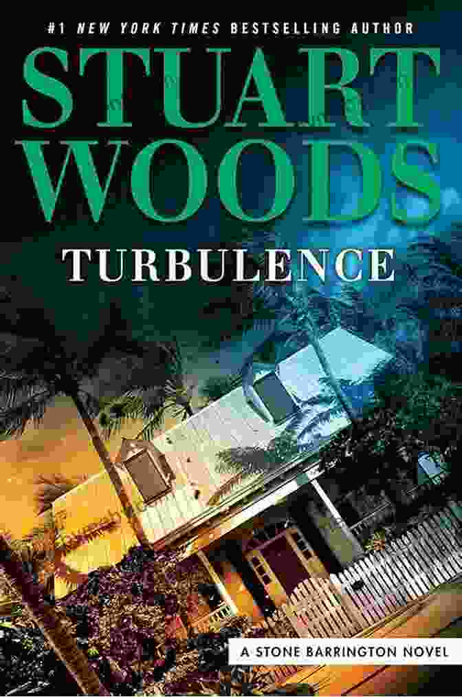 Stone Barrington In Turbulence: A Heart Pounding Adventure Filled With Intrigue, Danger, And Irresistible Charm Turbulence (A Stone Barrington Novel 46)