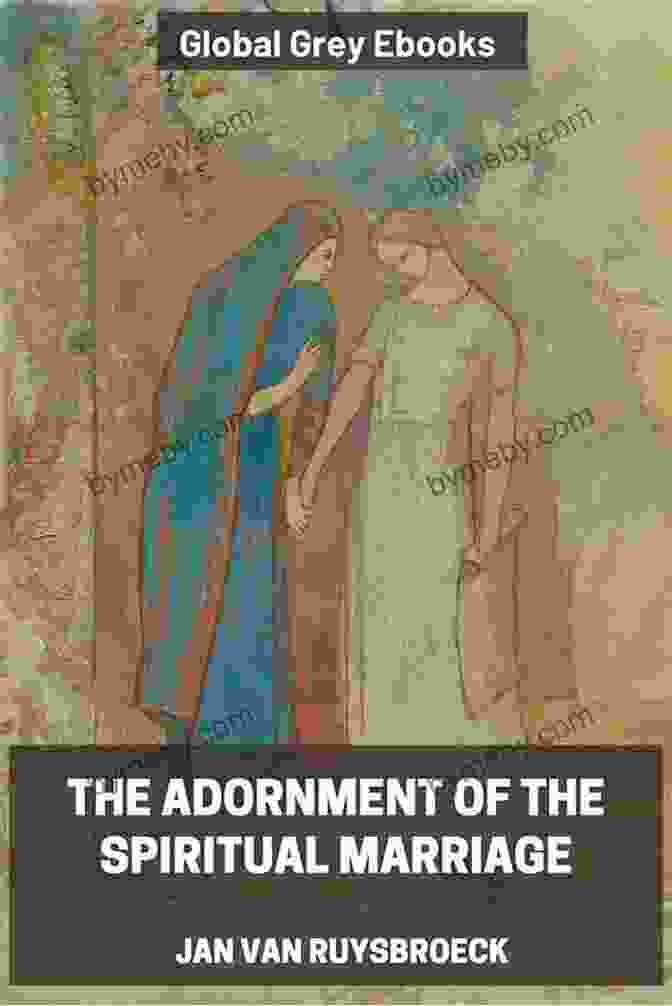 The Adornment Of The Spiritual Marriage The Adornment Of The Spiritual Marriage The Sparkling Stone The Of Supreme Truth Formatted ATC