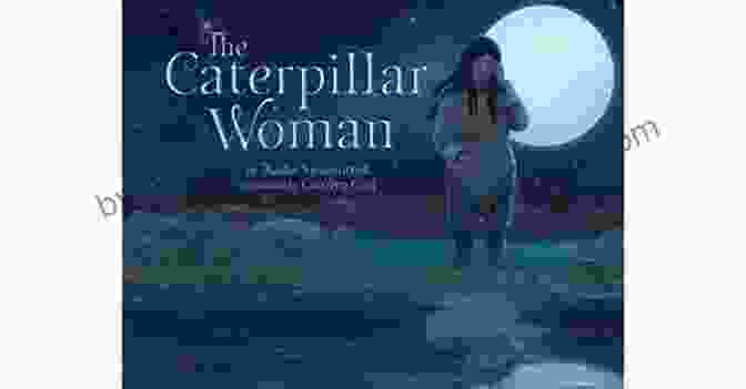 The Caterpillar Woman Book Cover By William Gilkerson The Caterpillar Woman William Gilkerson