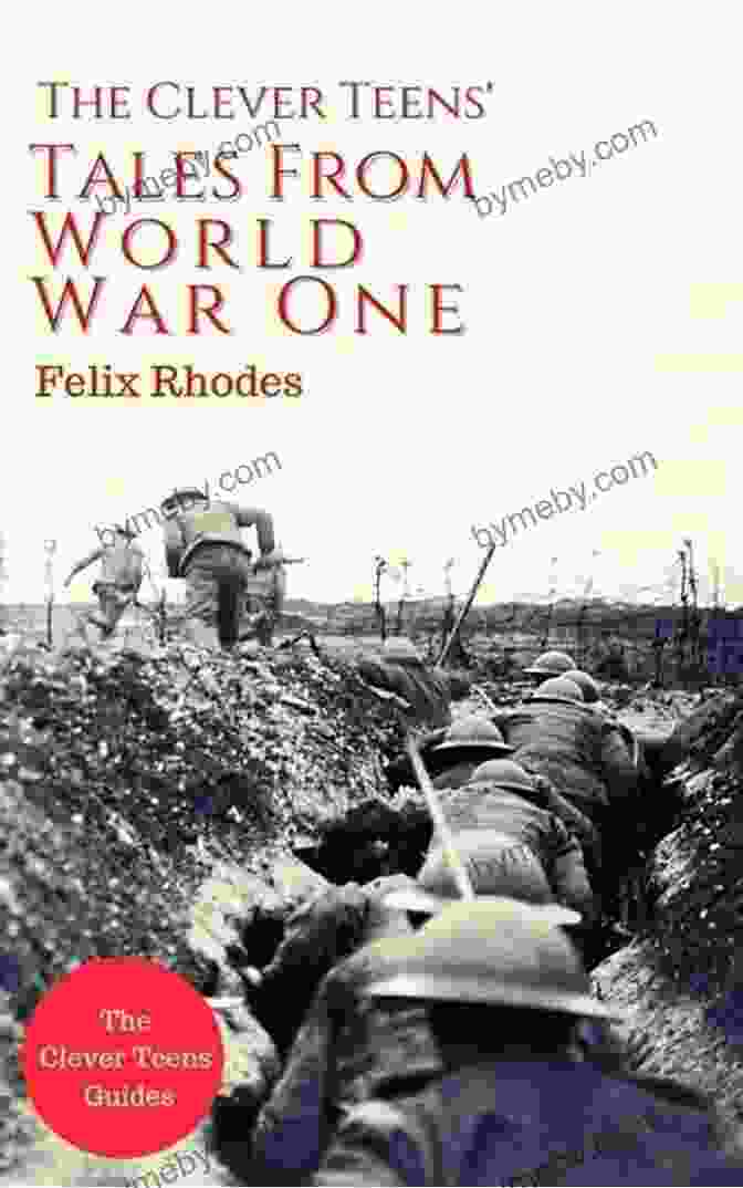 The Clever Teens Tales From World War One Book Cover The Clever Teens Tales From World War One (The Clever Teens Guides 7)