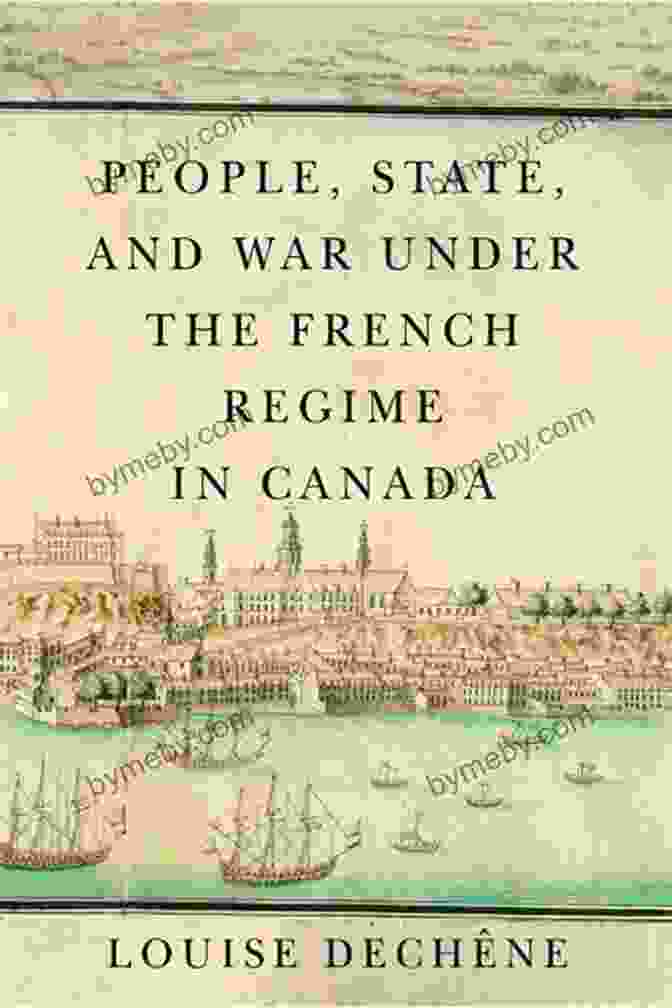 The French Regime In Canada: A Historical Exploration The White And The Gold: The French Regime In Canada