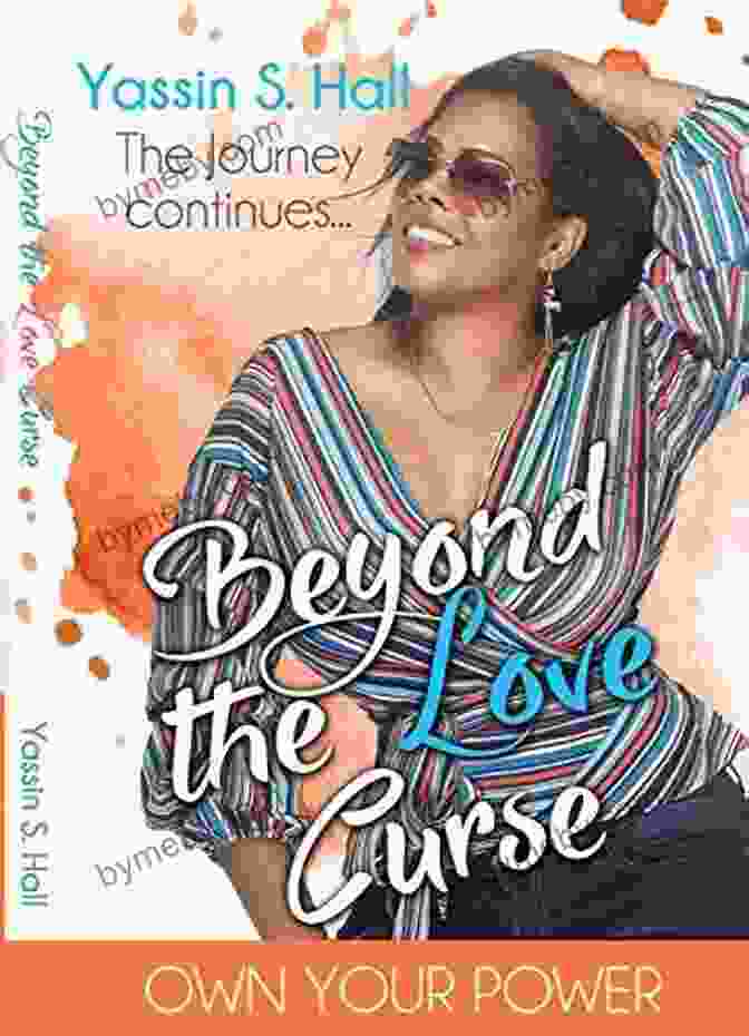 The Journey Continues: Own Your Power, Journey Untold Book Cover Beyond The Love Curse: The Journey Continues ~ Own Your Power (Journey Untold 2)