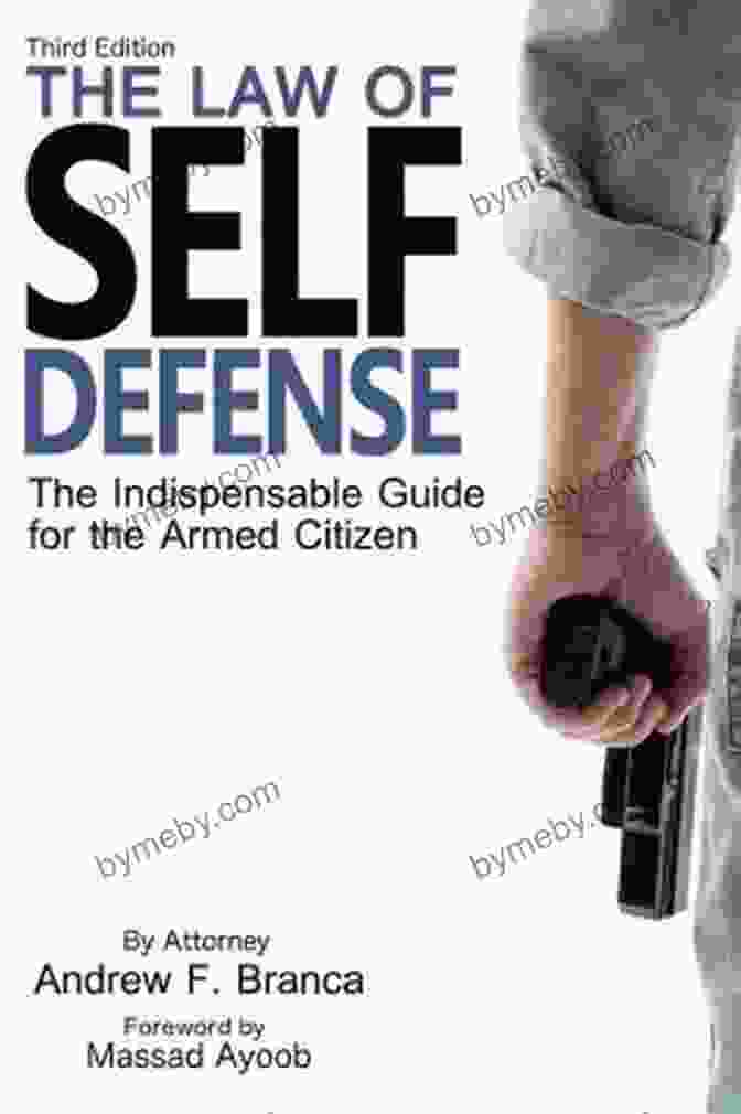 The Law Of Self Defense: Cultivating Situational Awareness The Law Of Self Defense 3rd Edition