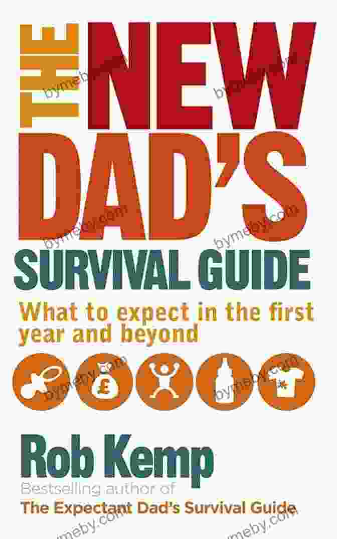 The New Dad Survival Guide Book Cover The New Dad S Survival Guide: Man To Man Advice For First Time Fathers