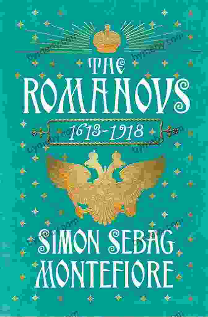 The Romanovs 1613 1918 Book Cover The Romanovs: 1613 1918 Simon Sebag Montefiore