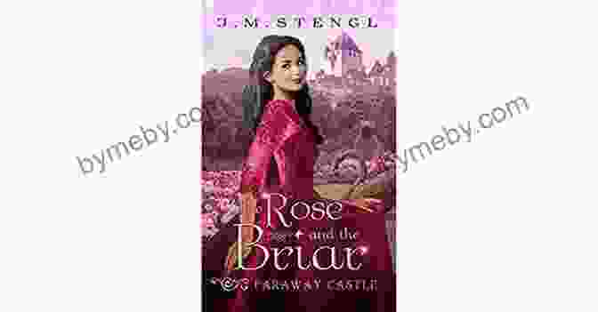 The Rose And The Briar: Faraway Castle Book Cover Featuring A Woman In A Flowing Dress, Holding A Rose, With A Castle In The Background The Rose And The Briar (Faraway Castle 3)