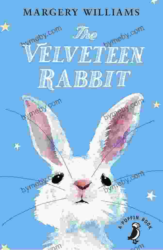 The Velveteen Rabbit Book Cover Magic Wonder: Magic Wonder We Are All Made Of Love: Inspiring Surprising And Fun Children S For EVERYONE Who Is Willing To Feel SPECIAL *Now Get A Free Original Bookmark (hardcover Only)*