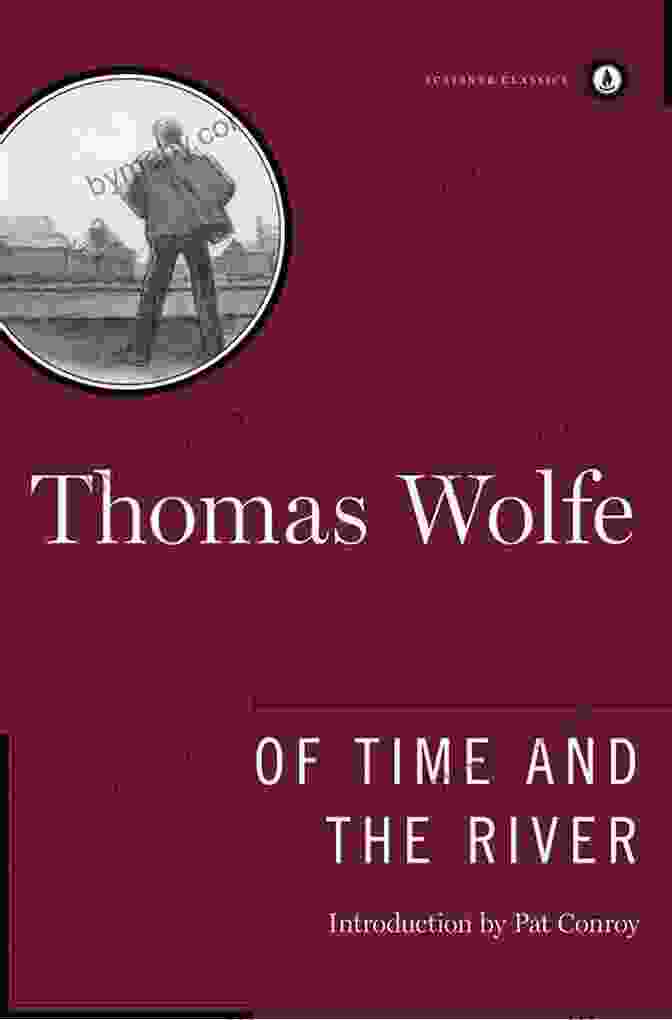 Thomas Wolfe's 'Of Time And The River' Book Cover Featuring A River Landscape With A Ship Sailing Thomas Wolfe: Complete Works: Look Homeward Angel Of Time And The River The Web And The Rock You Can T Go Home Again (Bauer Classics) (All Time Best Writers 26)