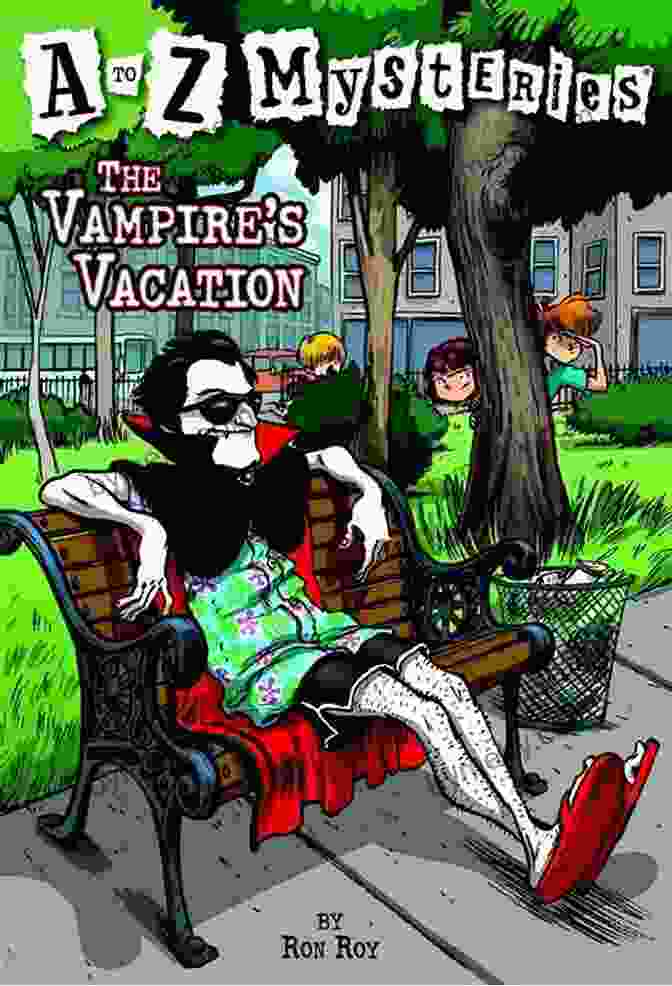 To Mysteries The Vampire Vacation Is A Thrilling Adventure Filled With Unexpected Twists And Heart Stopping Moments A To Z Mysteries: The Vampire S Vacation
