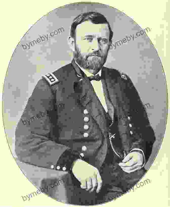 Ulysses S. Grant, General In Chief Of The Union Army Yankees And Rebels: Stories Of U S Civil War Leaders (The Civil War)