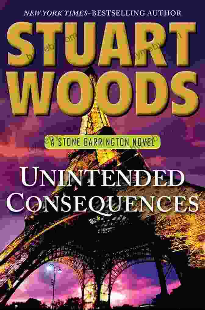 Unintended Consequences Book Cover By Stuart Woods Unintended Consequences: A Stone Barrington Novel