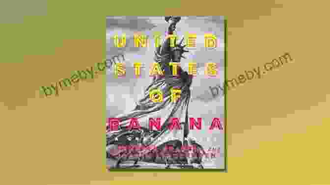 United States Of Banana Graphic Novel Cover United States Of Banana: A Graphic Novel (Latinographix)