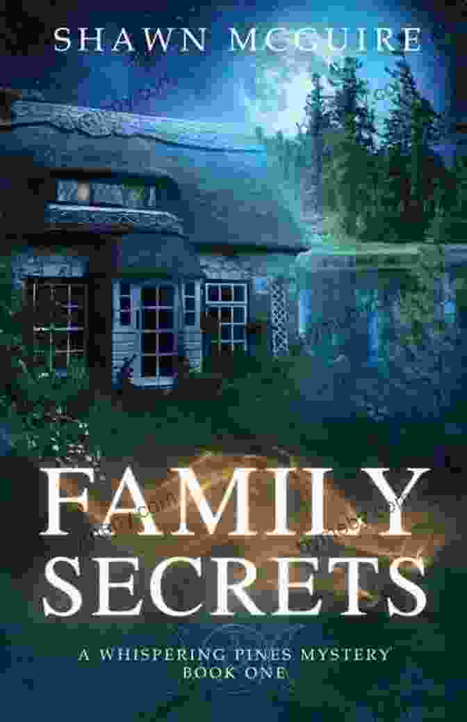 Whispering Pines Mystery A Family Entangled In A Web Of Lies Family Secrets: A Whispering Pines Mystery