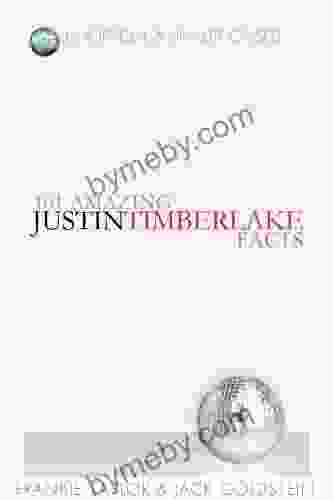 101 Amazing Justin Timberlake Facts Stella Benson