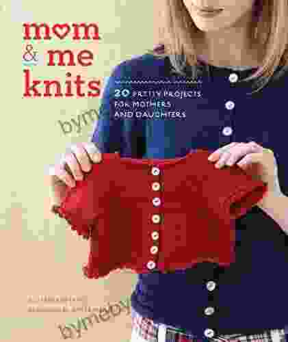 Mom Me Knits: 20 Pretty Projects for Mothers and Daughters