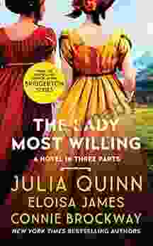 The Lady Most Willing : A Novel in Three Parts (Lady Most 2)