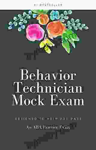 Behavior Technician (RBT) Mock Exam: An ABA Practice Exam